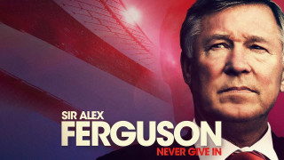 Sir Alex Ferguson: Never Give In (2021) Full Movie - HD 720p